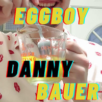 Danny Bauer - Eggboy