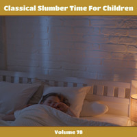 Dortmund Philharmonic Orchestra - Classical Slumber Time For Children, Vol. 78