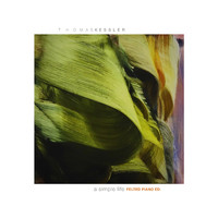 Thomas Kessler - A Simple Life (felt piano ed.)