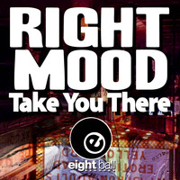 Right Mood - Take You There