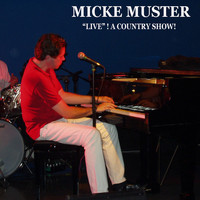 Micke Muster - Micke Muster "Live"! a Country Show! (Live)