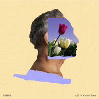 Pablos - All in Good Time