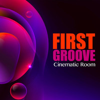 First Groove - Cinematic Room