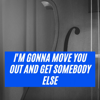 T-Bone Walker - I'm Gonna Move You out and Get Somebody Else