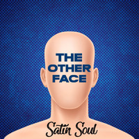 The Other Face - Satin Soul