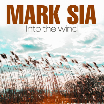 Mark Sia - Into the Wind
