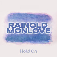 Rainold Monlove - Hold On