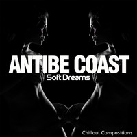 Antibe Coast - Soft Dreams (Chillout Compositions)