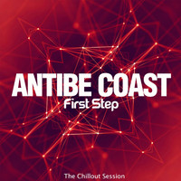 Antibe Coast - First Step (The Chillout Session)