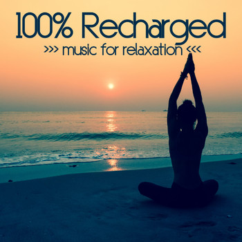 Various Artists - 100% Recharged (Music for Relaxation)