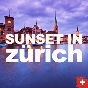 Various Artists - Sunset in Zürich (House Music Selection)