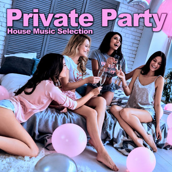 Various Artists - Private Party (House Music Selection)