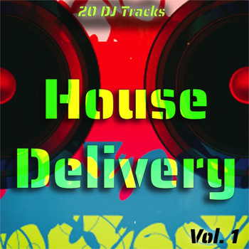 Various Artists - House Delivery, Vol. 1 (20 DJ Tracks)