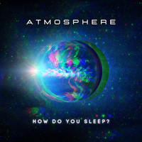 Atmosphere - How Do You Sleep?