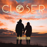 Foundation - Closer