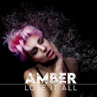 Amber - Lose it All