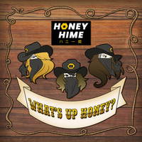 Honey Hime - What’s Up Honey? (Extended Mix)