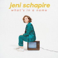 Jeni Schapire - What's in a Name