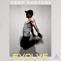 Deep Factory - Evolve