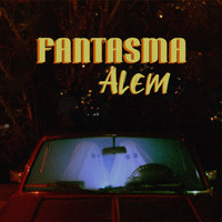 Alem - Fantasma