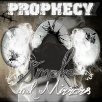 Prophecy - Smoke and Mirrors (Explicit)
