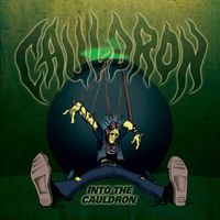 Cauldron - Into The Cauldron (2021 Remaster)