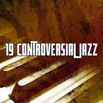 Chillout Lounge - 19 Controversial Jazz