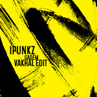iPunkz - Gadem (Vakhal Edit)