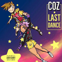 Coz - Last Dance (Explicit)