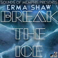 Erma Shaw - Break the Ice