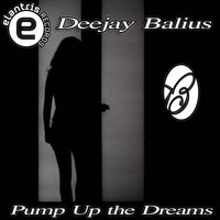 Deejay Balius - Pump Up the Dreams