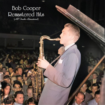 Bob Cooper - Remastered Hits (All Tracks Remastered)