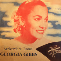 Georgia Gibbs - Goodbye To Rome (Arrivederci Roma)