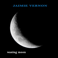Jaimie Vernon - Waning Moon