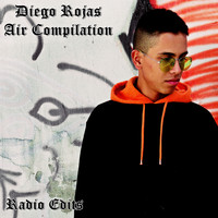 Diego Rojas - Air Compilation - Radio Edits