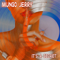 Mungo Jerry - It's A Secret