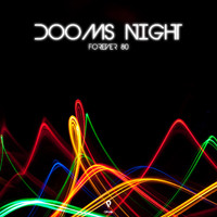 Forever 80 - Dooms Night