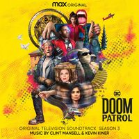 Clint Mansell & Kevin Kiner - Doom Patrol: Season 3 (Original Television Soundtrack)