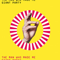 Giant Party - The Man Who Made Me