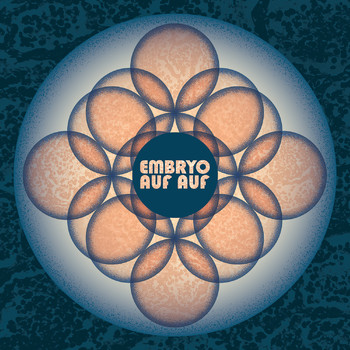 Embryo - Auf Auf