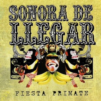 Sonora de Llegar - Fiesta Primate (Explicit)