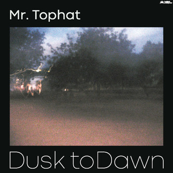 Mr. Tophat - Dusk to Dawn, Pt. 1