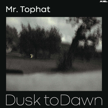 Mr. Tophat - Dusk to Dawn, Pt. 3 (Explicit)