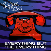 Everything but the Everything - In Love... Again (feat. Golden Plates)