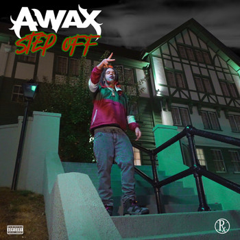 A-Wax - Step Off (Explicit)