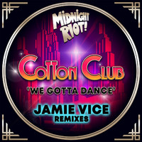 Cotton Club - We Gotta Dance
