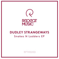 Dudley Strangeways - Snakes N Ladders EP