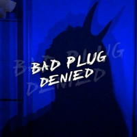 Denied - BAD PLUG (slowed+reverb)