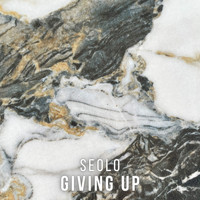 Seolo - Giving Up