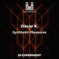 Oscar K. - Synthetic Pleasures